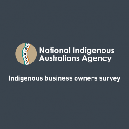 National Indigenous Australians Agency | Indigenous business owners survey