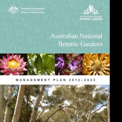 Australian National Botanic Gardens Management Plan 2012-2022